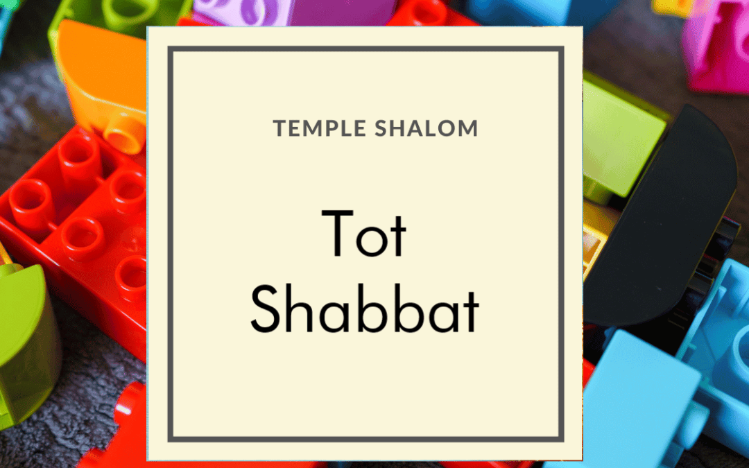 Tot Shabbat – February 2024